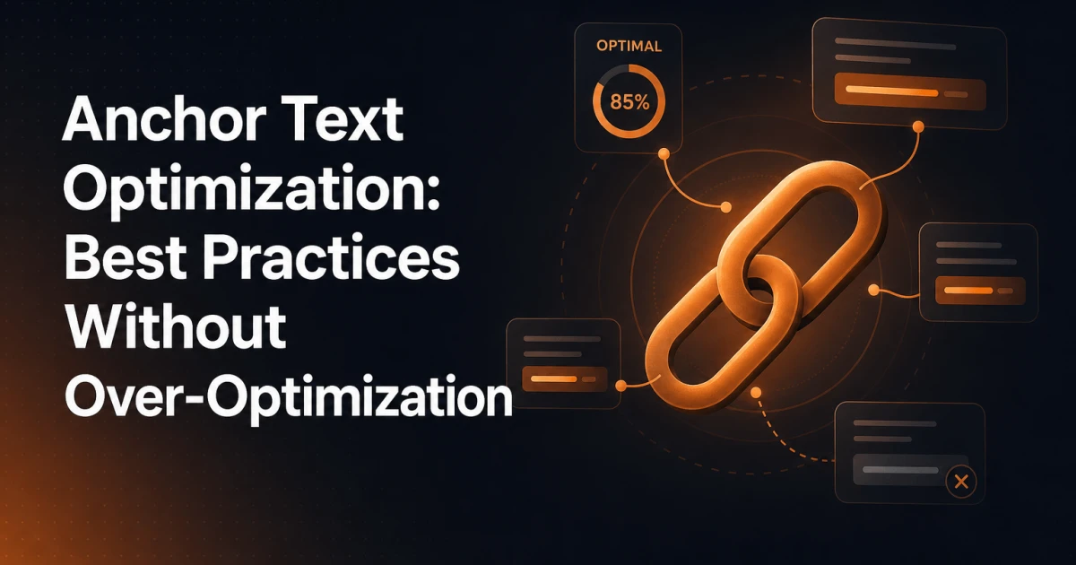 Anchor Text Optimization: Best Practices Without Over-Optimization