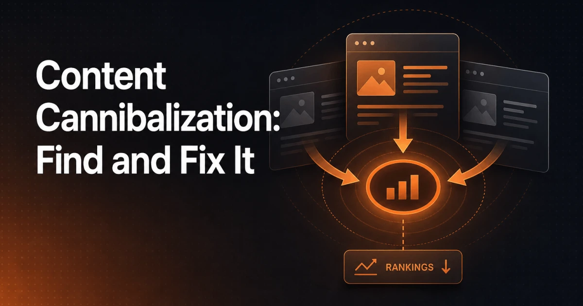 Content Cannibalization: How to Find and Fix It