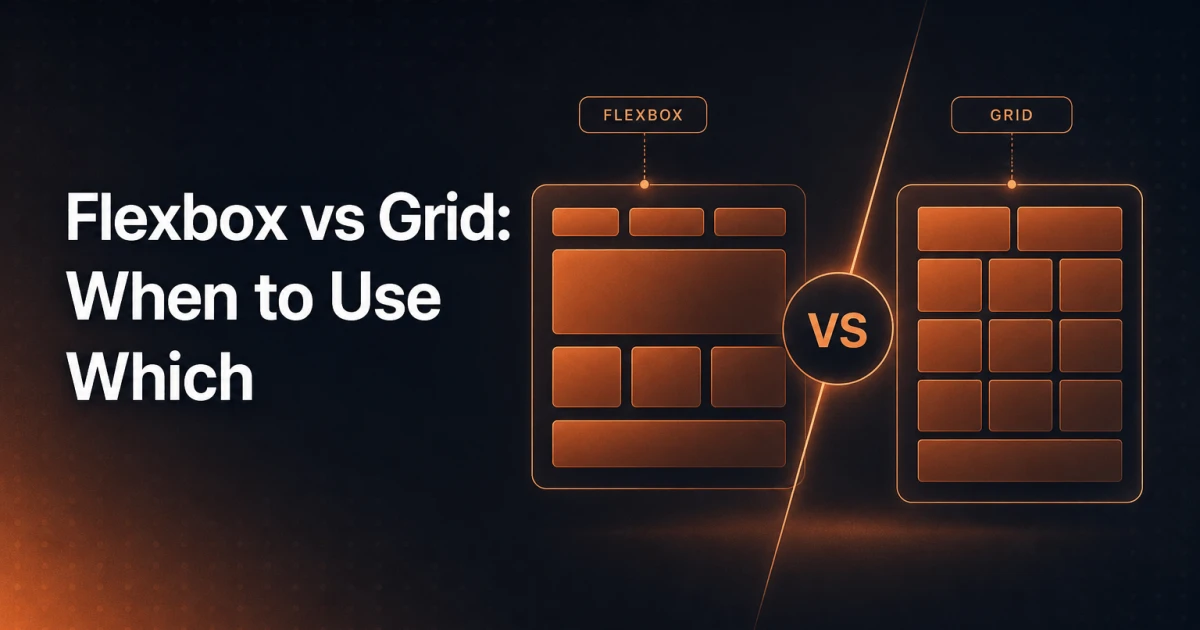 CSS Flexbox vs Grid: When to Use Which (With Visual Examples)