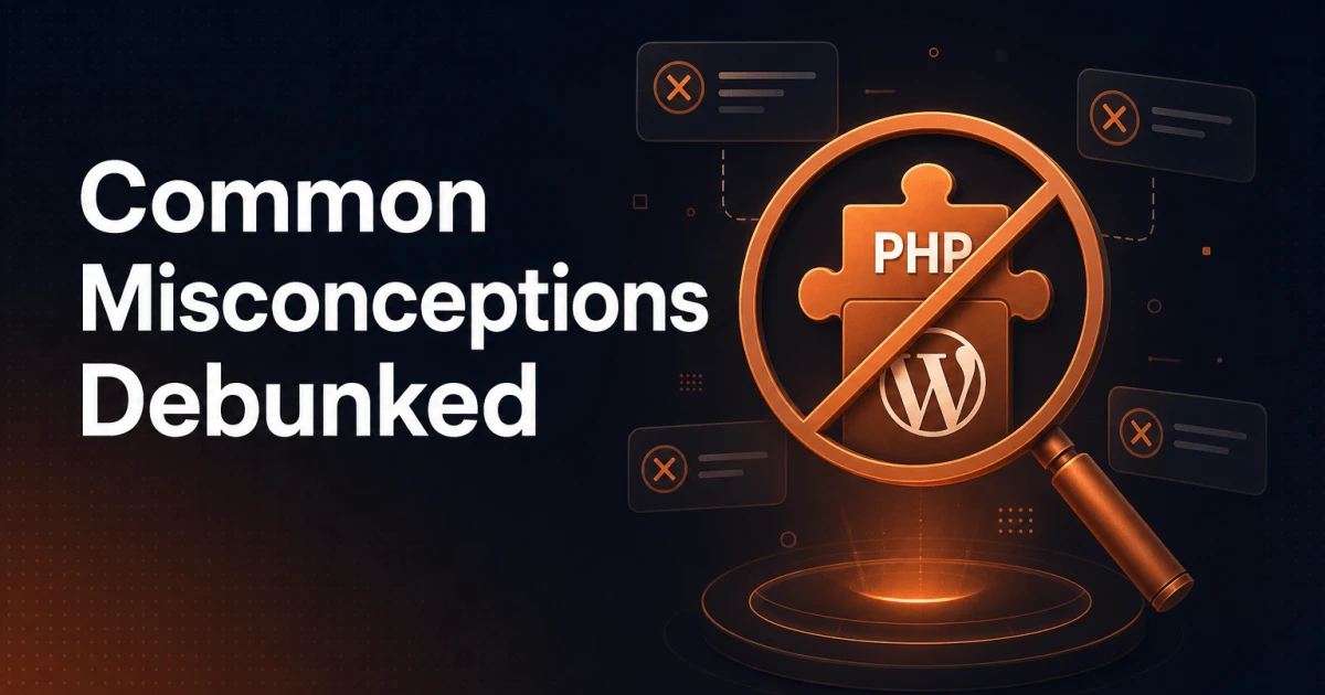 Debunked: Common Misconceptions About PHP and WordPress Plugins