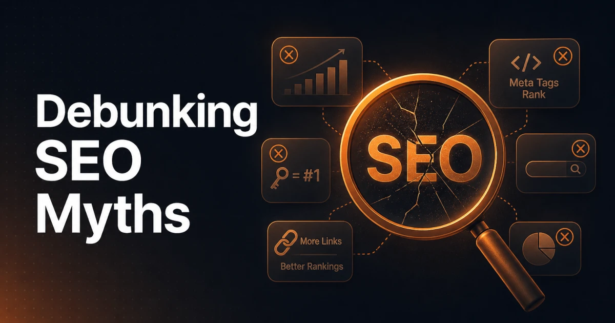 Debunking SEO myths: 10 faulty assumptions you should not believe