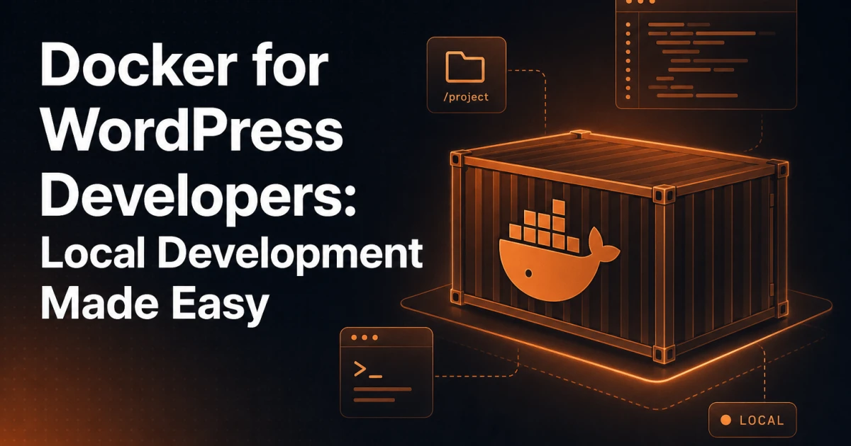 Docker for WordPress Developers: Local Development Made Easy