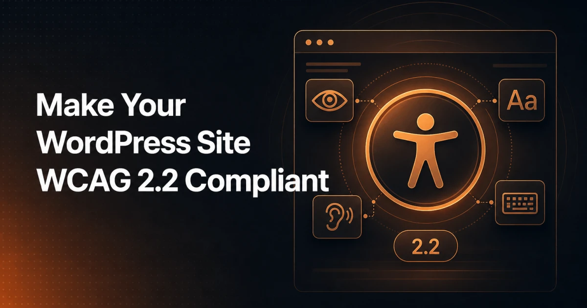 How to Make Your WordPress Site WCAG 2.2 Compliant