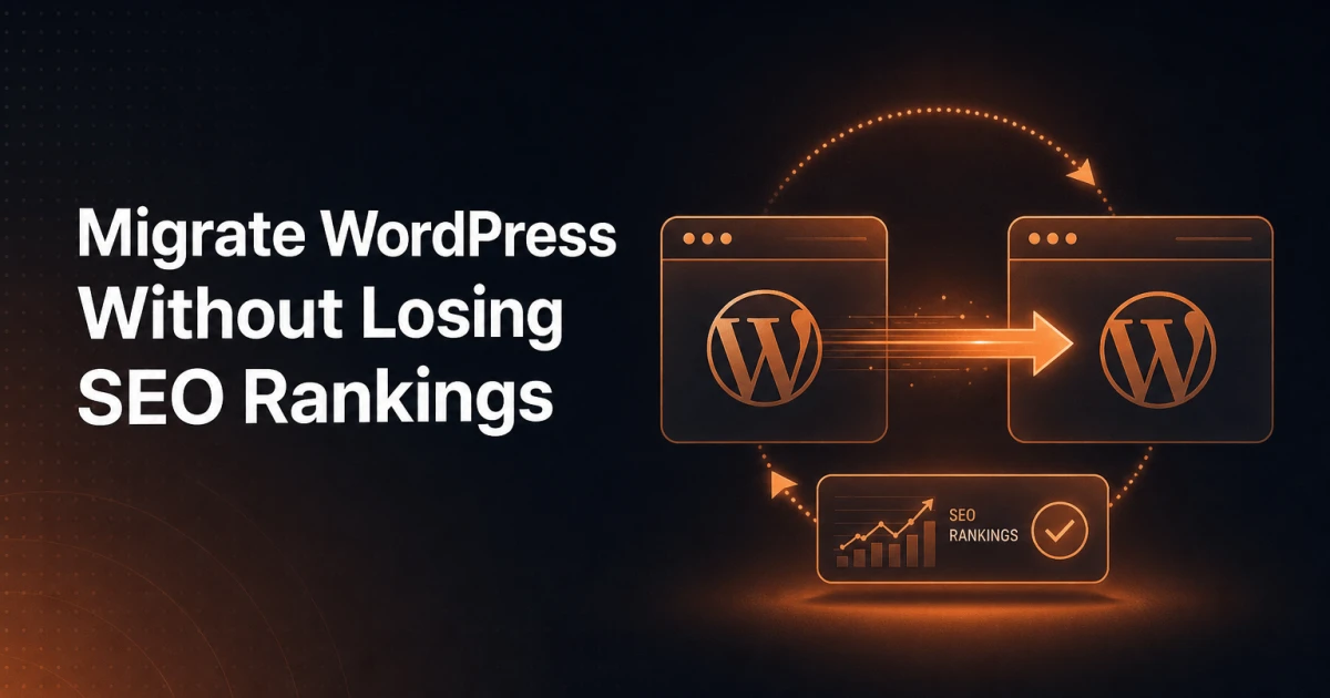 How to Migrate a WordPress Site Without Losing SEO Rankings