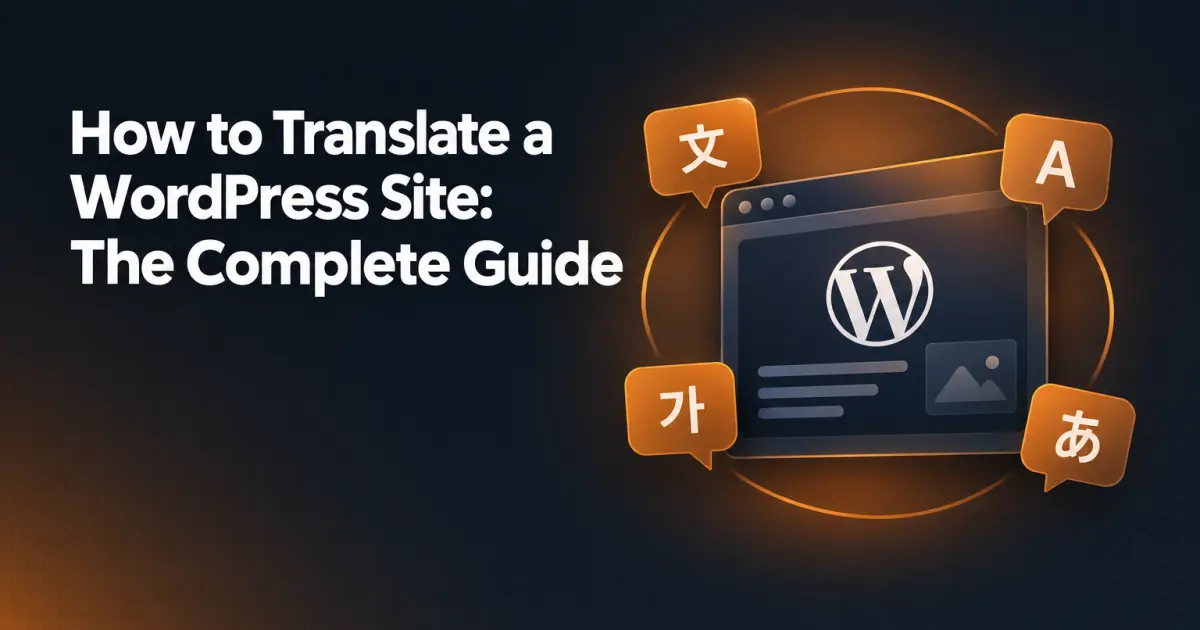 How to Translate a WordPress Site: The Complete Guide