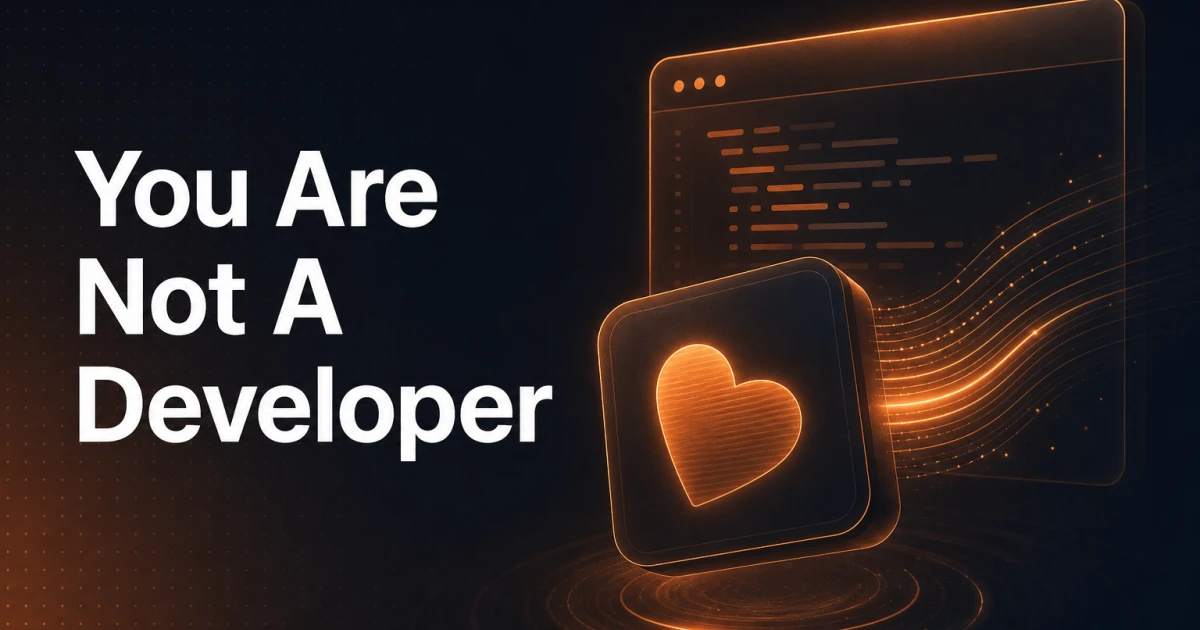 No, you are not a developer, because Lovable wrote your code.