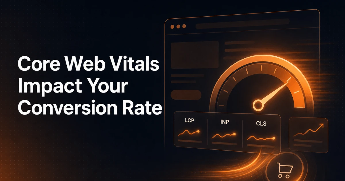 Page Speed Matters: How Core Web Vitals Affect Your Conversion Rate