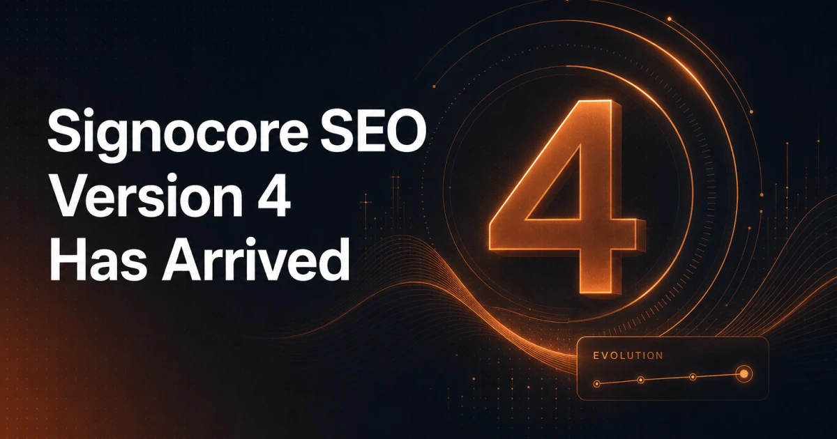 Signocore SEO has matured: Here is version 4