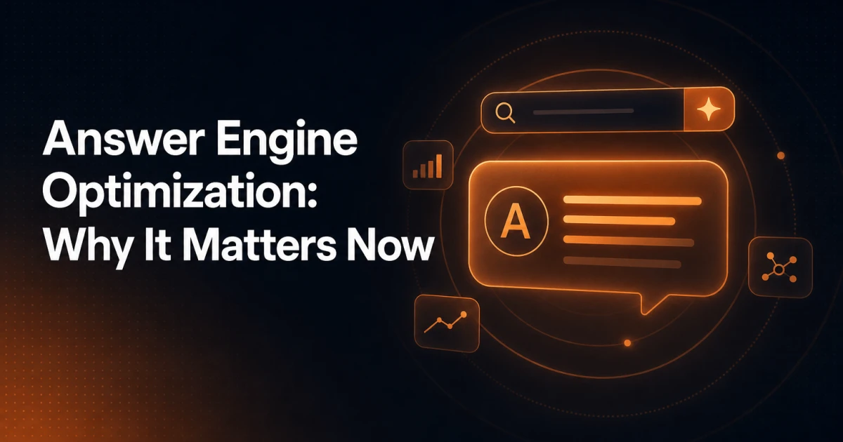 What Is Answer Engine Optimization (AEO) and Why It Matters Now