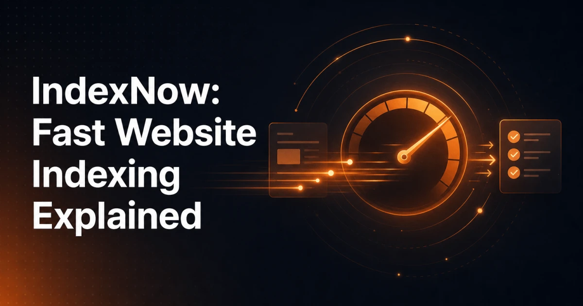 Why IndexNow is important for fast indexing of websites